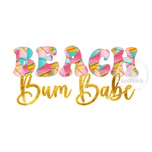 Beach PNG, Beach Bum Babe, Summer Sublimation Design, Beach Shirt Design, Retro Beach PNG