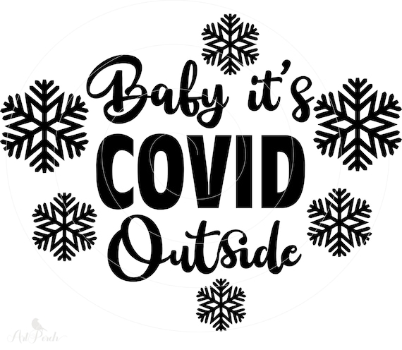 Download Baby It S Covid Outside Svg Png Design For Instant Etsy