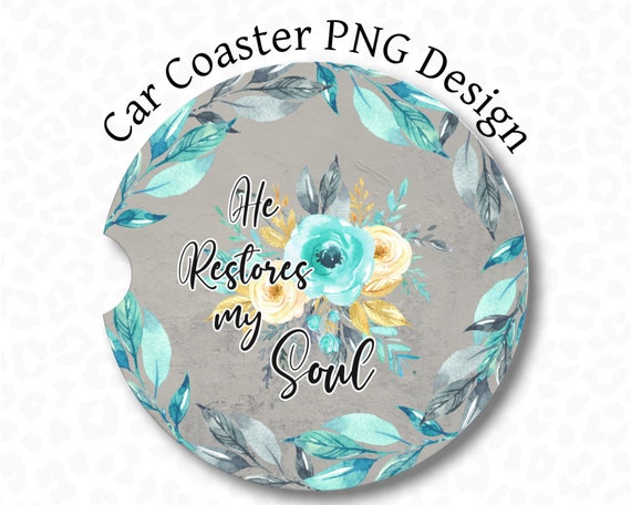 He Restores My Soul {Coasters} He Restores My Soul {Coasters}