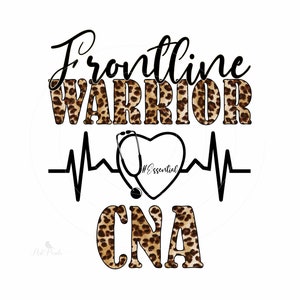 Pode incluir: Gráfico de estampa de leopardo preto e marrom com o texto "Frontline Warrior" e "CNA". Um estetoscópio e um coração com o texto "#Essential" estão abaixo do texto.