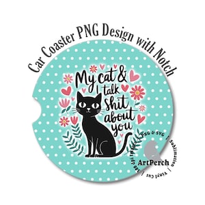 Car Coaster PNG, Funny Cat Car Coaster Design, Cat Mom Car Coaster PNG, Sublimation Design, Car Coaster Clipart, Digital Download, PNG File