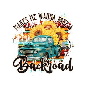 Take a Backroad PNG, Western Shirt Design, Vintage Truck, Serape Pattern, Country Music, Sublimation Design, Digital Download, DTF, Boho