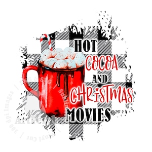 Christmas Movies PNG, Hot Cocoa Sublimation Design, Winter Shirt Design, Buffalo Plaid, Christmas PNG, Digital Download