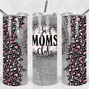 Envoltura para vaso de mamá, envoltura para vaso de malas mamás, vaso PNG de Bad Moms Club, envoltura sin costuras, diseño de sublimación de vaso delgado de 20 oz, descarga digital