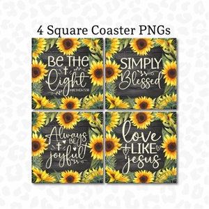 May include: Four square coasters with sunflower designs and inspirational quotes. The quotes are "Be the Light", "Simply Blessed", "Always Be Joyful", and "Love Like Jesus".