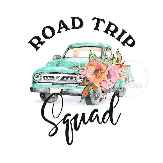 Road Trip PNG, Road Trip Squad Shirt Design, Floral Vintage Truck PNG, Sublimation Design, Travel PNG, Shirt Design, Digital Download