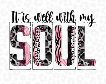 Es ist gut mit meiner Seele, christlichem Sublimationsdesign, Bibel-Vers PNG, Tierdruck-Pinselstrich, Schrift Clipart