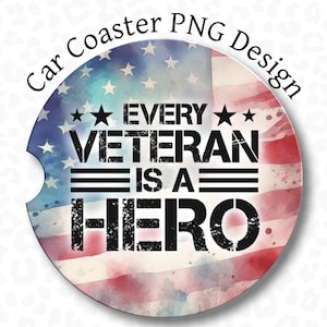 Veteran Car Coaster PNG, Car Coaster Sublimation Design, Veteran&#39;s Day, Digital Download