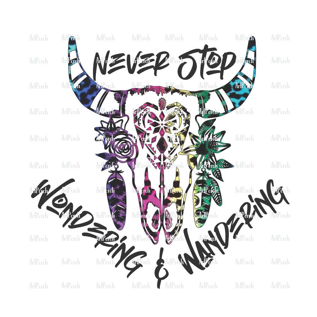 Never Stop Wondering and Wandering Sublimation PNG Design - Etsy