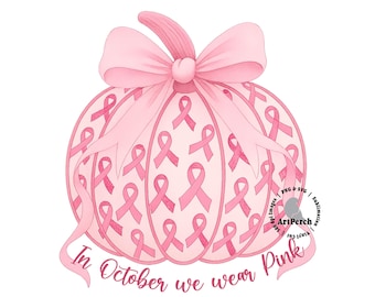 Pink Ribbon Shirt Design, Breast Cancer PNG, In October we wear Pink, Pink Pumpkin PNG, Sublimation Design, PNG File, Digital Download