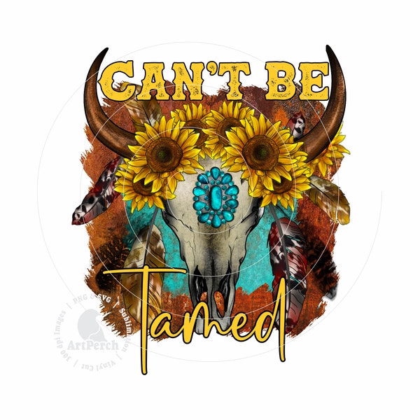 Boho PNG, Can't be Tamed, Sublimation Design, Western Shirt Design, Bull Skull PNG, Sunflowers, Turquoise, Digital Download