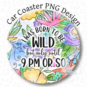 Funny Car Coaster PNG, Car Coaster Design, Floral Coaster PNG, Sublimation Design, Digital Download