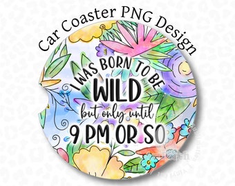 Funny Car Coaster PNG, Car Coaster Design, Floral Coaster PNG, Sublimation Design, Digital Download