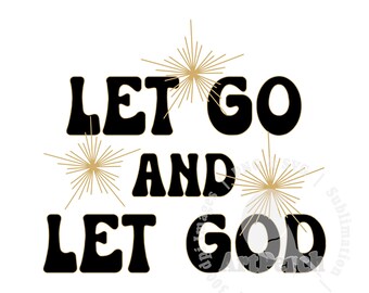 Retro Christian PNG, Let Go and Let God PNG, Christian Sublimation Design, Retro PNG, Christian Shirt Design, Digital Download