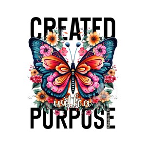 Puede incluir: Una mariposa colorida con detalles florales y el texto "CREATED with a PURPOSE Ephesians 2:10".