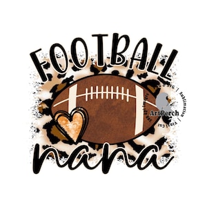 Nana Shirt Design, Football Nana PNG, Nana PNG, Fall Football PNG, Sublimation Design, Digital Download