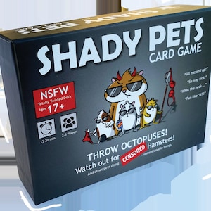 May include: A black card game box titled "SHADY PETS CARD GAME" with cartoon hamsters wearing sunglasses. The box includes the text "NSFW Totally Twisted Deck Ages 17+" and "THROW OCTOPUSES!" with a timer icon and a player count icon.