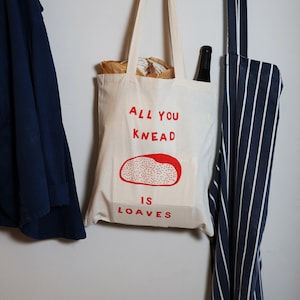 All You Knead is Loaves Tote Bag