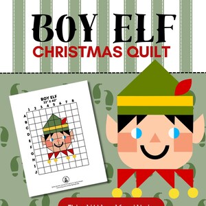 May include: A digital download featuring a "Boy Elf Christmas Quilt" design. The image includes a grid pattern for the quilt, a cartoon elf face, and text that reads "Boy Elf Christmas Quilt" and "32" x 40". A red banner states "This little elf quilt is so cuddly and cute, any child would love to snuggle up to him!"