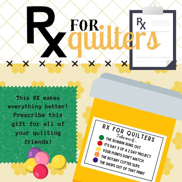 QUILTERS GIFT, RX for Quilters, Instant Digital Download, Printable Label, Quilty Cobb