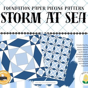 May include: A digital foundation paper piecing pattern titled "Storm at Sea." The design features geometric shapes in shades of blue and white, creating a quilt block effect. The text includes "Foundation Paper Piecing Pattern" and "Storm at Sea."