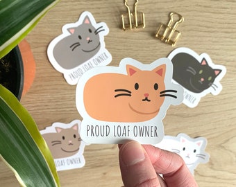 Proud Loaf Owner Sticker, Cat Loaf Sticker, Cute Cat Stickers, Cat Owner Stickers, Cat Stickers, Cat Mom Stickers, Loaf Cat, Cat Mom