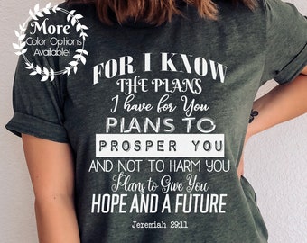 Hope and a Future Shirt, Jeremiah 29:11 Shirt, For I know the Plans I have For You, Scripture T Shirts, Womens Christian T Shirt