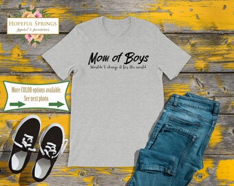 Mom of Boys Shirt, Mom of Boys TShirt, Mom of Boys Gift, Boy Mother, Mother Day Gift Idea, Motherhood Shirt, Mom Life Shirt, Mom Tee Shirt,