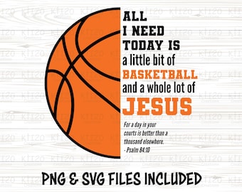 Basketball & Jesus Christian Graphic - Psalm 84:10 Bible Verse - Inspirational Christian Graphic - Svg Png Cricut Cut File -DIGITAL DOWNLOAD