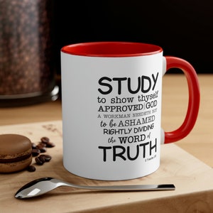 11oz Ceramic Coffee Mug - 2 Timothy 2:15 Bible Verse