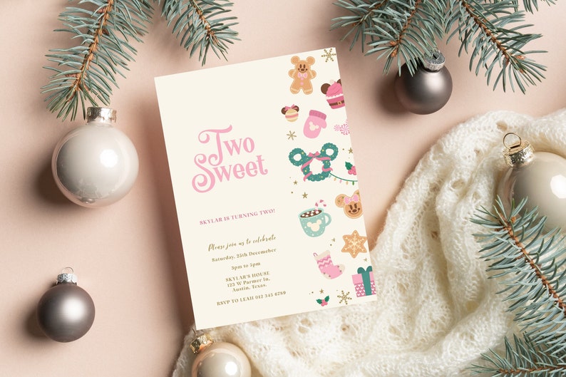 May include: A pink and white invitation card with the text "Two Sweet" in pink script. The card features a festive Christmas theme with illustrations of gingerbread cookies, a Mickey Mouse wreath, and other holiday icons. The text on the card reads "Skylar is turning two" and includes details for a birthday party.