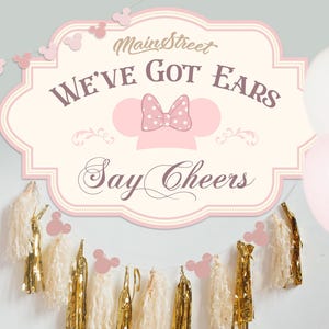We've Got Ears Say Cheers Sign, Mainstreet Party, Mickey Birthday, Minnie Baby Shower, Disneyland Party Decoration, Digital file