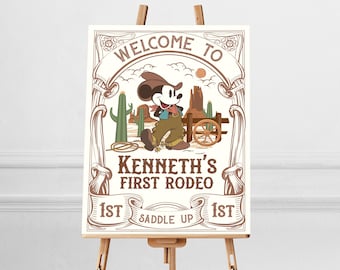 May include: A welcome sign for a first rodeo party featuring a cartoon Mickey Mouse dressed as a cowboy. The sign says "Welcome to Kenneth's First Rodeo 1st Saddle Up 1st".