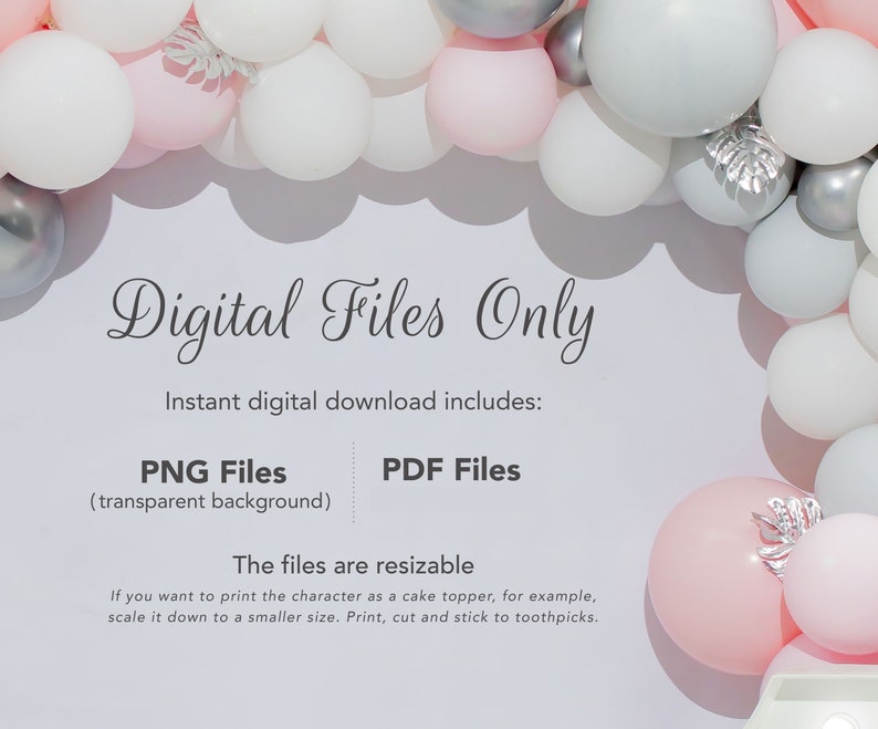 May include: Digital files only. Instant digital download includes PNG files with a transparent background and PDF files. The files are resizable. If you want to print the character as a cake topper, for example, scale it down to a smaller size. Print, cut and stick to toothpicks.