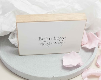 Bild "Be in love with your life" | Geschenk beste Freundin, Geburtstag, Trauzeugin, Patentante, Schwangerschaft,Weihnachten, PapierWind