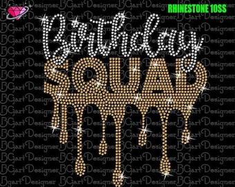 Drip Birthday Squad Digital Download Strass svg, cricut, Silhouette und mehr Bling Strass Vorlage, tropfendes Funkeln, schneidbare Datei