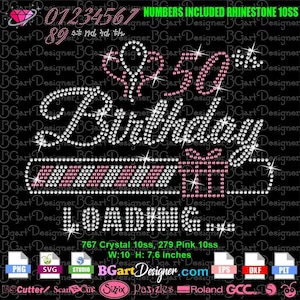 May include: Rhinestone design for a 50th birthday, featuring the words "50th Birthday" and "Loading..." with a gift box graphic. The design includes 767 crystal rhinestones and 279 pink rhinestones. The design is 10 inches wide and 7.6 inches tall.