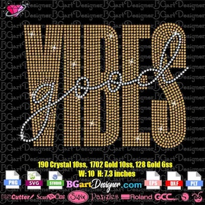 May include: Rhinestone design for a craft project, featuring the word "VIBES" in gold rhinestones with a silver rhinestone swirl. The design is 10 inches wide and 7.3 inches tall and includes 190 crystal rhinestones, 1702 gold rhinestones, and 128 gold rhinestones.