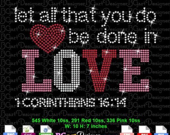 Download Let all that you do be done in Love rhinestone Valentines Day, Valentine's Day Gift Rhinestone svg, bible bling design, cricut file