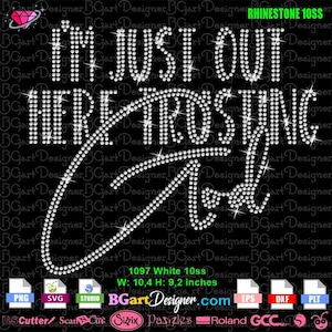 Download SVG digitale Strass Vorlage I am just out here trusting God, Silhouette Bling Cricut, Sparkle DIY Transfer Embellishment