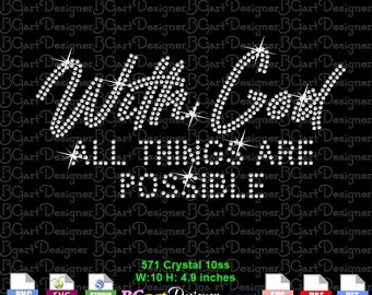 Puede incluir: Un diseño de diamantes de imitación con el texto "With God All Things Are Possible" en diamantes de imitación blancos sobre un fondo negro. El diseño mide 10 pulgadas de ancho y 4,9 pulgadas de alto.
