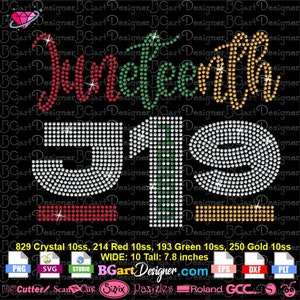 May include: Juneteenth design with the numbers 319 in rhinestones. The numbers are outlined in red, green, and gold. The design is 10 inches wide and 7.8 inches tall.
