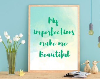 Self Love Quote, Beautiful Imperfections, Printable, Instant Download, Gift For Her, For Friend, For Daughter