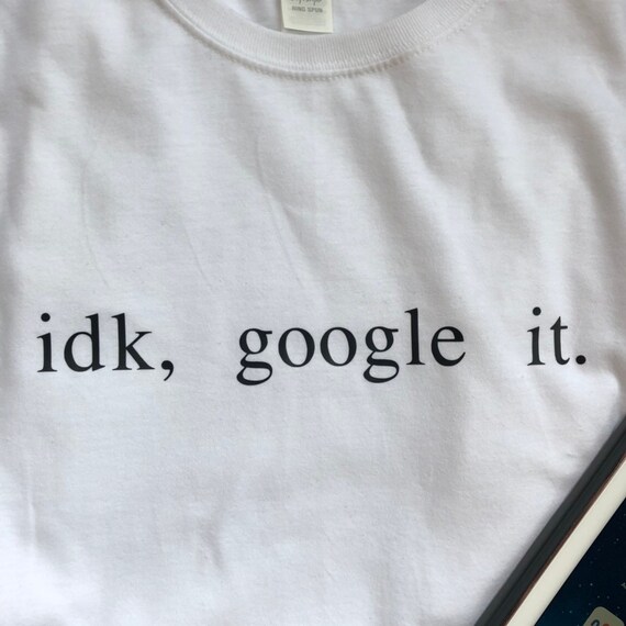 Idk google top it sweatshirt