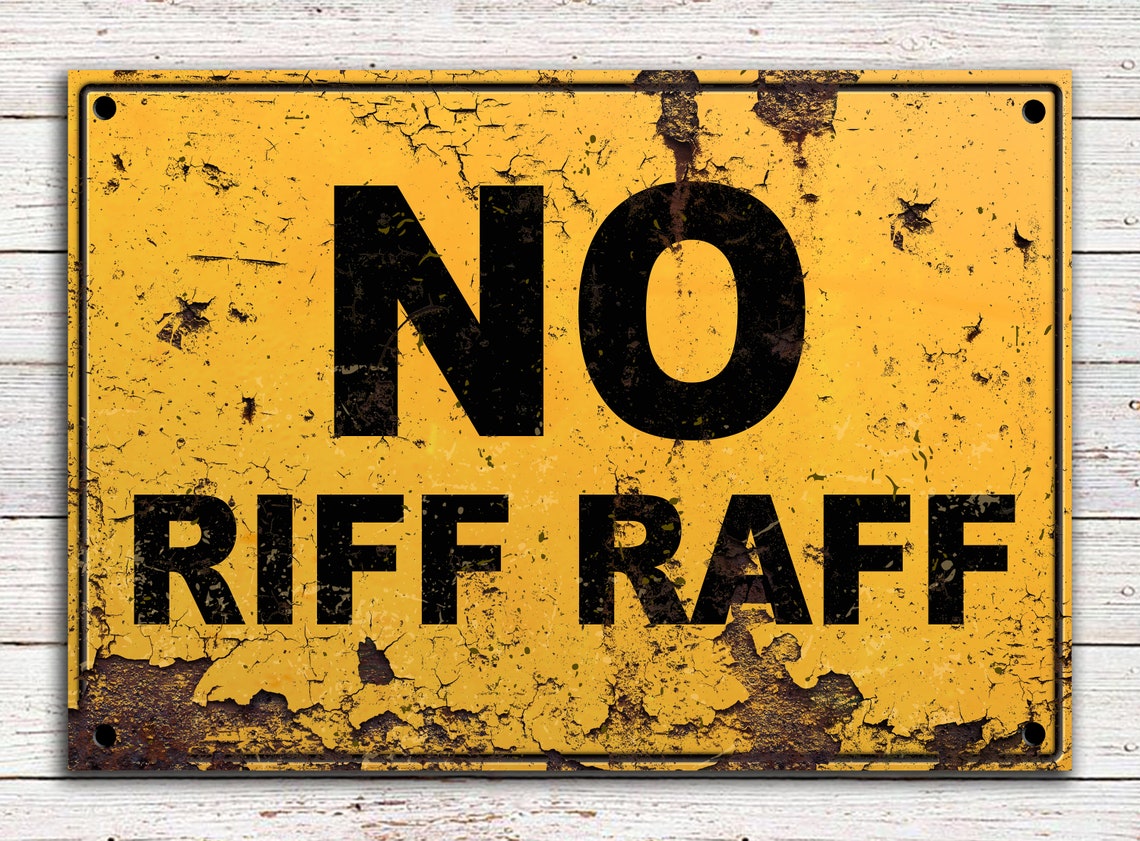Sign Raff No Riff Raff Metal Vintage Advertising Bar Pub Man Cave Shed Garden ...
