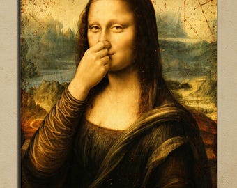 Mona Lisa Holding Nose Metal Sign | Dark Humour Wall Decor | Rustic Vintage Plaque