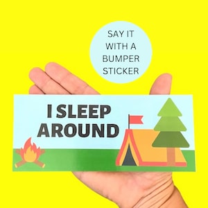 Funny Camping Bumper Sticker, I Sleep Around Bumper Sticker, Meme Bumper Sticker, Bumper Sticker, Camping Gift, Free Shipping