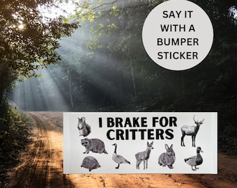 I Brake For Critters Bumper Sticker, I Brake For Animals Bumper Sticker, I Brake For Critters, I Brake For Animals, Stickers