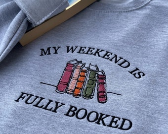 Sudadera bordada "Mi fin de semana está completamente lleno", sudadera para amantes de los libros, regalo para bibliotecarios, regalos para lectores, regalo para amantes de los libros, regalo para ratones de biblioteca.