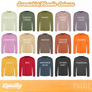 Sweatshirt and hoodie colour chart showing 15 options on long-sleeve tops: Pistachio, Earthy Green, Khaki, Dusty Pink, Dusty Lilac, Lavender, Desert Sand, Mocha, Ginger Biscuit, Orange, Gold, Red, Airforce Blue, Storm Grey, and Charcoal.